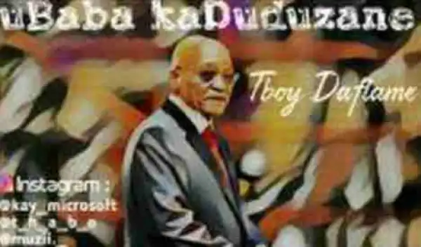 TBoy DaFlame - uBaba kaDuduzane